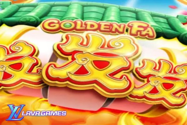 Lavagame เกม Golden Fa สล็อตโกลเด้นฟา