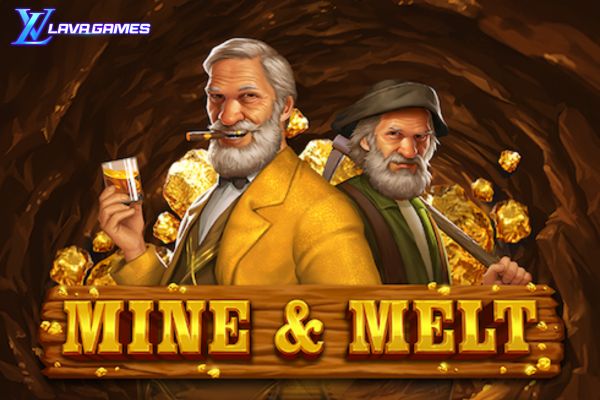 Lavagame เกม Mine & Melt สล็อตเมืองเหมืองละลาย