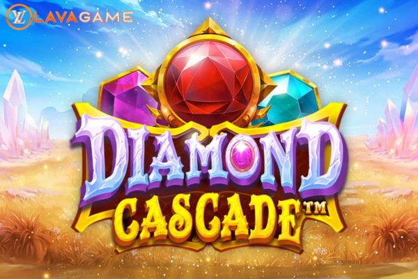 Lavagame เกม Diamond Cascade สล็อตไดมอนด์ คาสเคด